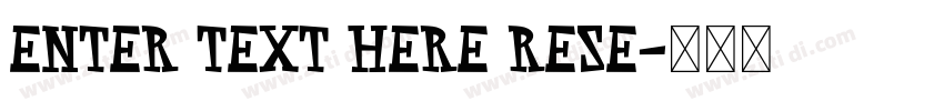Enter text here Rese字体转换